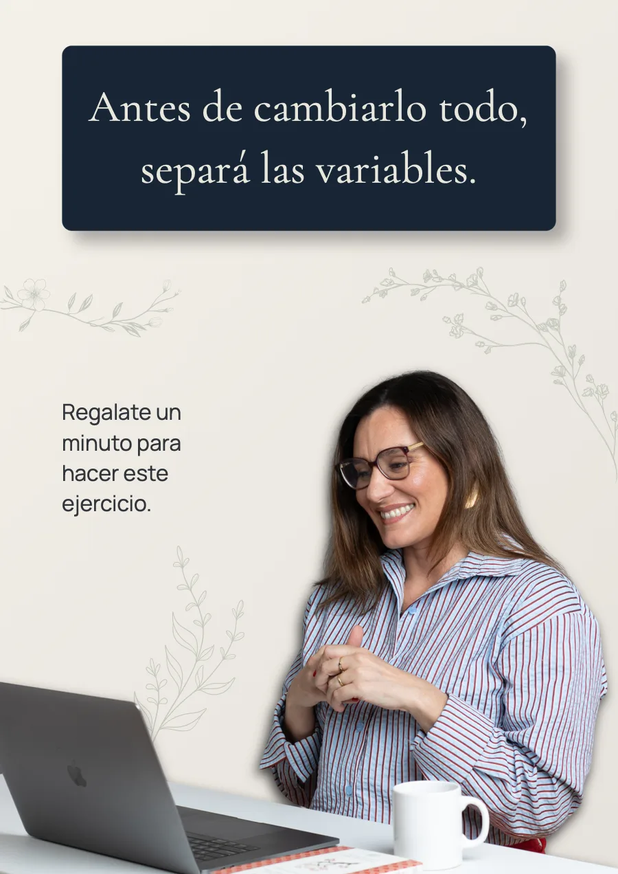 Portada del ejercicio «Antes de cambiarlo todo, separá las variables» de Fernanda Sandoval